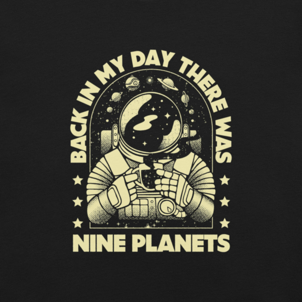 We Had Nine Planets T-Shirt Geek Nerd Design by Tobe Fonseca FLOW DESC WRITING Funny Prints