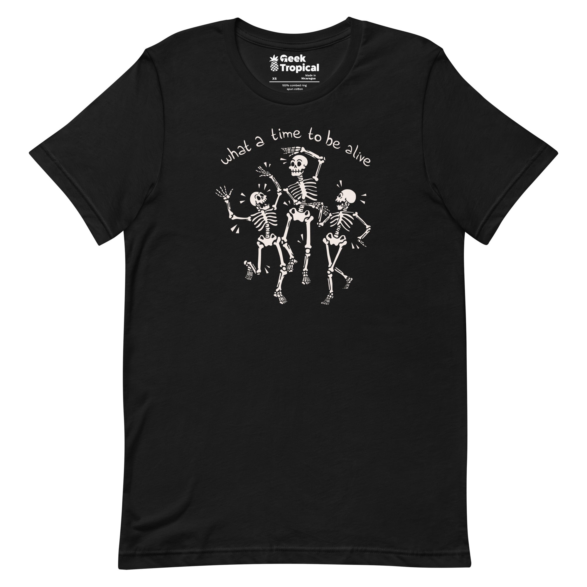What a Time To Be Alive Skeleton T-Shirt Geek Nerd Advertise to Meta Design by Tobe Fonseca FLOW DESC WRITING