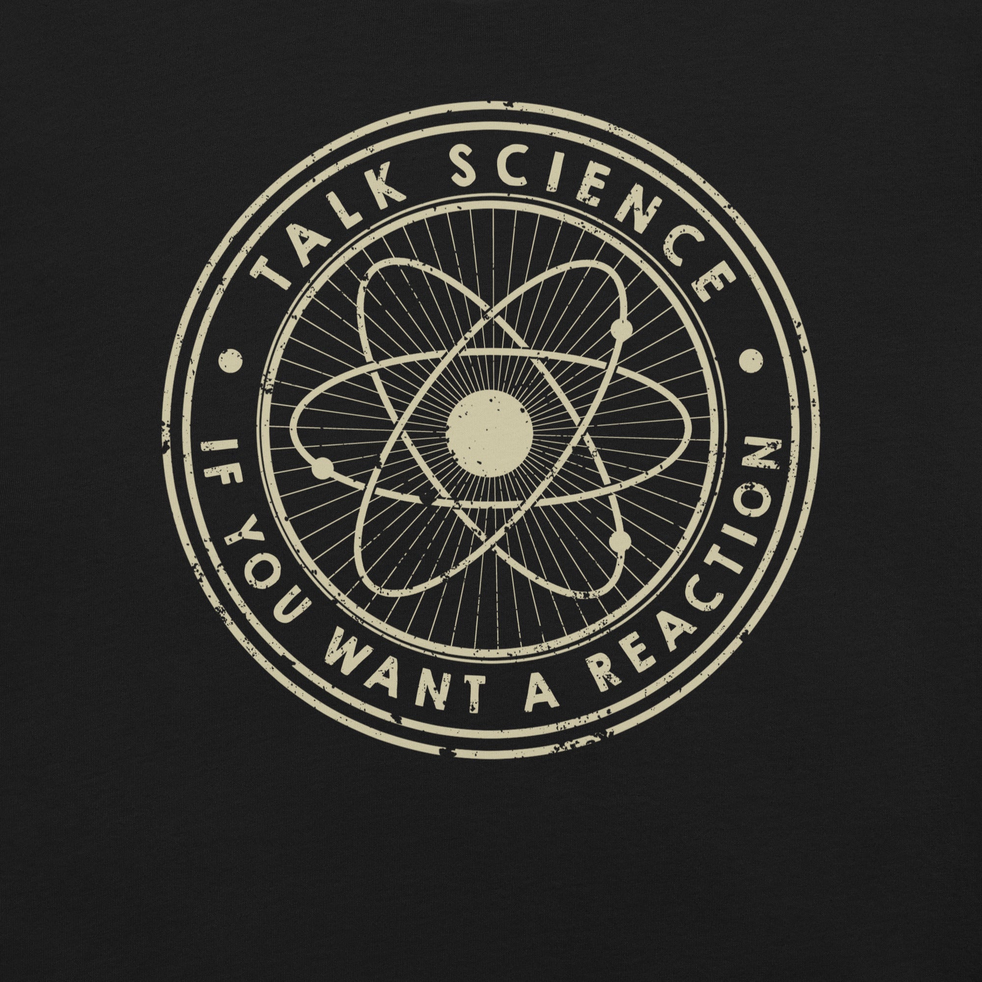 Talk Science if You Want a Reaction T-Shirt Geek Nerd Advertise to Meta Design by Tobe Fonseca FLOW DESC WRITING