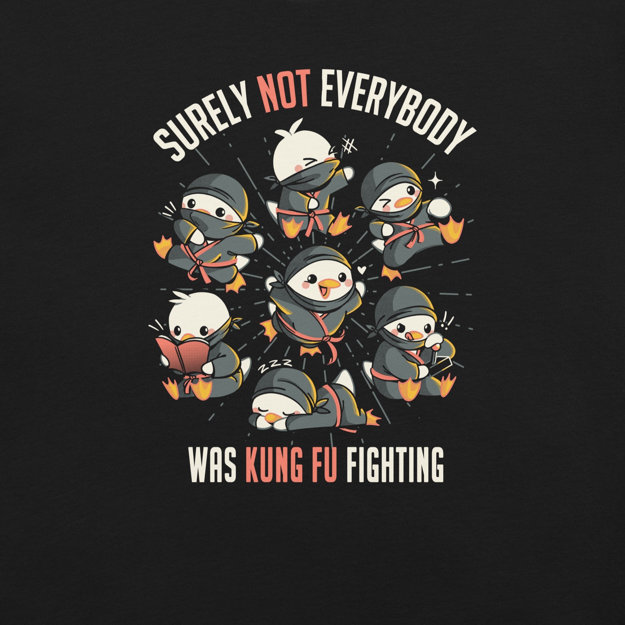 Surely Not Everybody Was Kung Fu Fighting Duck Ninja T-Shirt Geek Nerd Advertise to Meta Design by Tobe Fonseca FLOW DESC WRITING