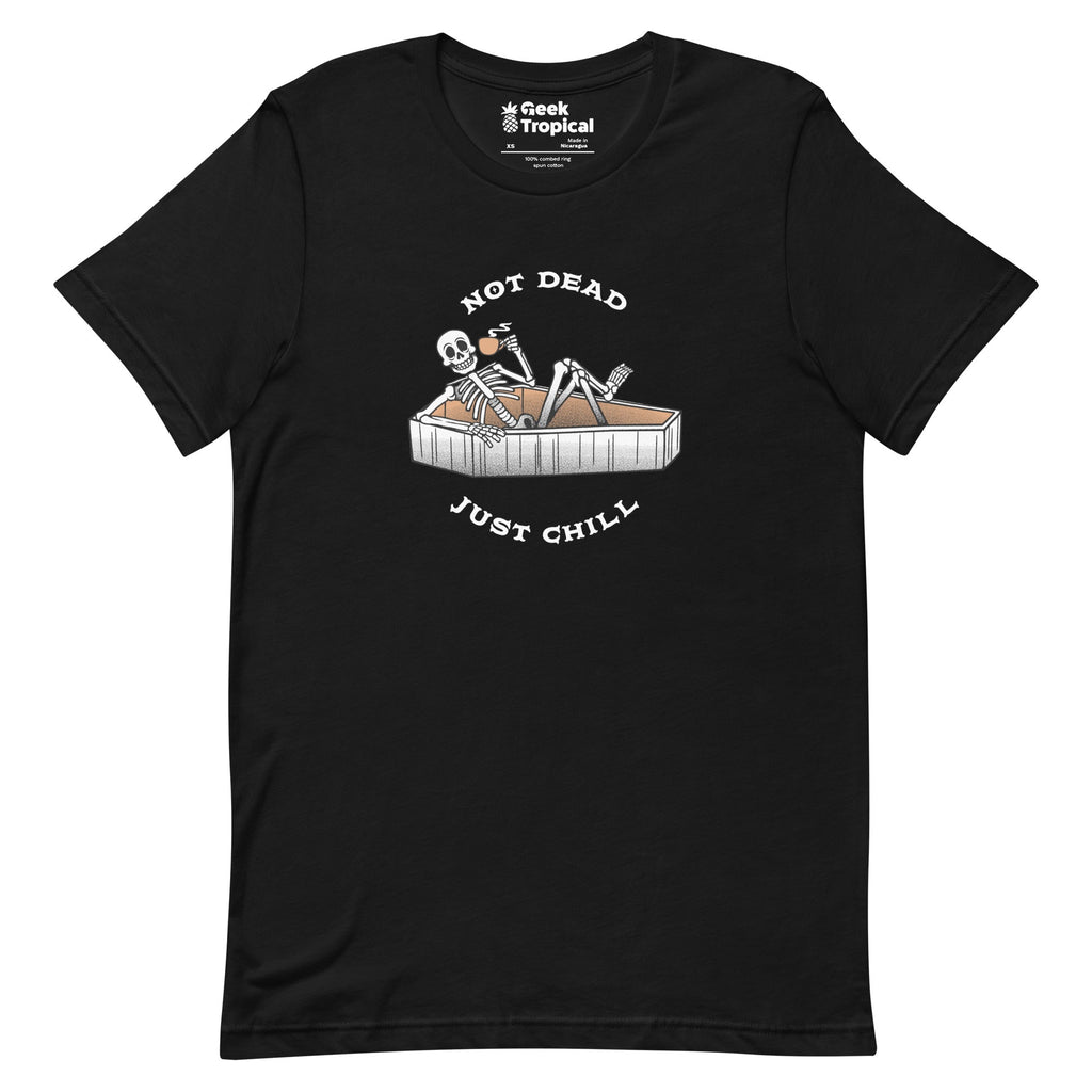 Not Dead, Just Chill T-Shirt Geek Nerd Advertise to Meta Design by Tobe Fonseca FLOW DESC WRITING