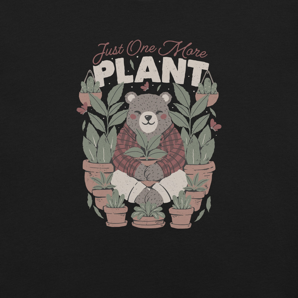 Just One More Plant T-Shirt Geek Nerd Advertise to Meta Botany Print Design by Tobe Fonseca