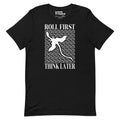 Roll First Think Later Dnd Dragons T-Shirt Geek Nerd Advertise to Meta dnd & rpg print Elle