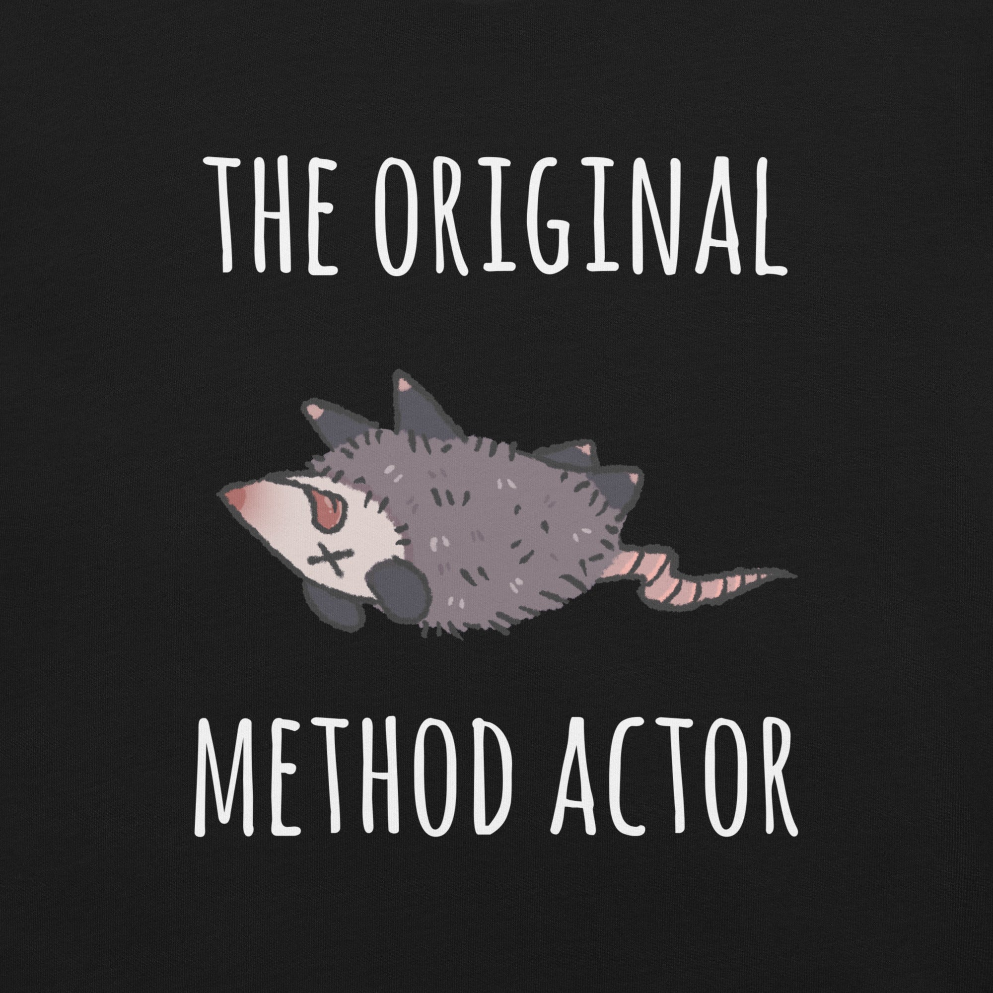 The Original Method Actor Possum T-Shirt Geek Nerd Advertise to Meta Animal Patterns Design by Ardi Tong