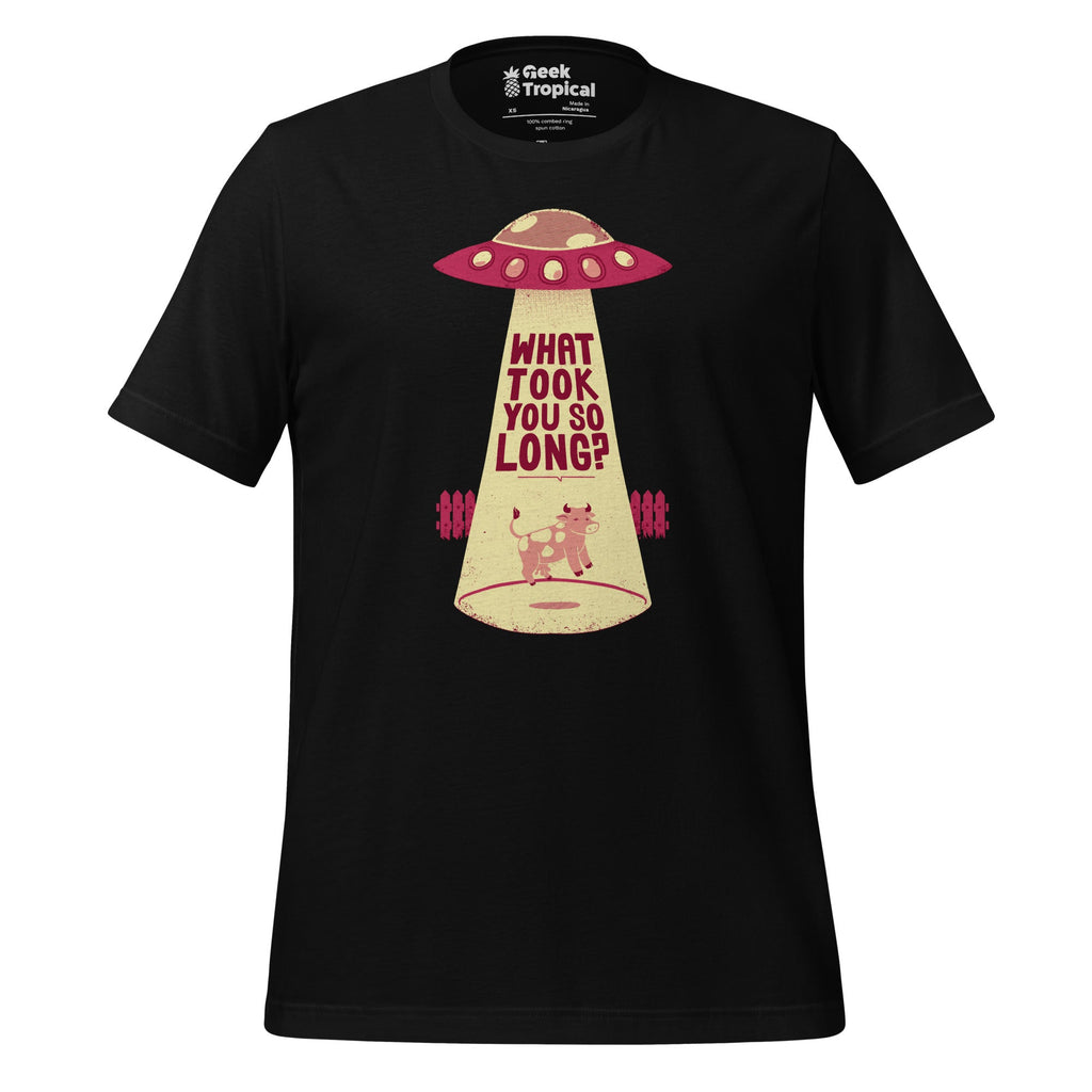Why Did You Took So Long UFO T-Shirt Geek Nerd Advertise to Meta Design by Tobe Fonseca FLOW DESC WRITING