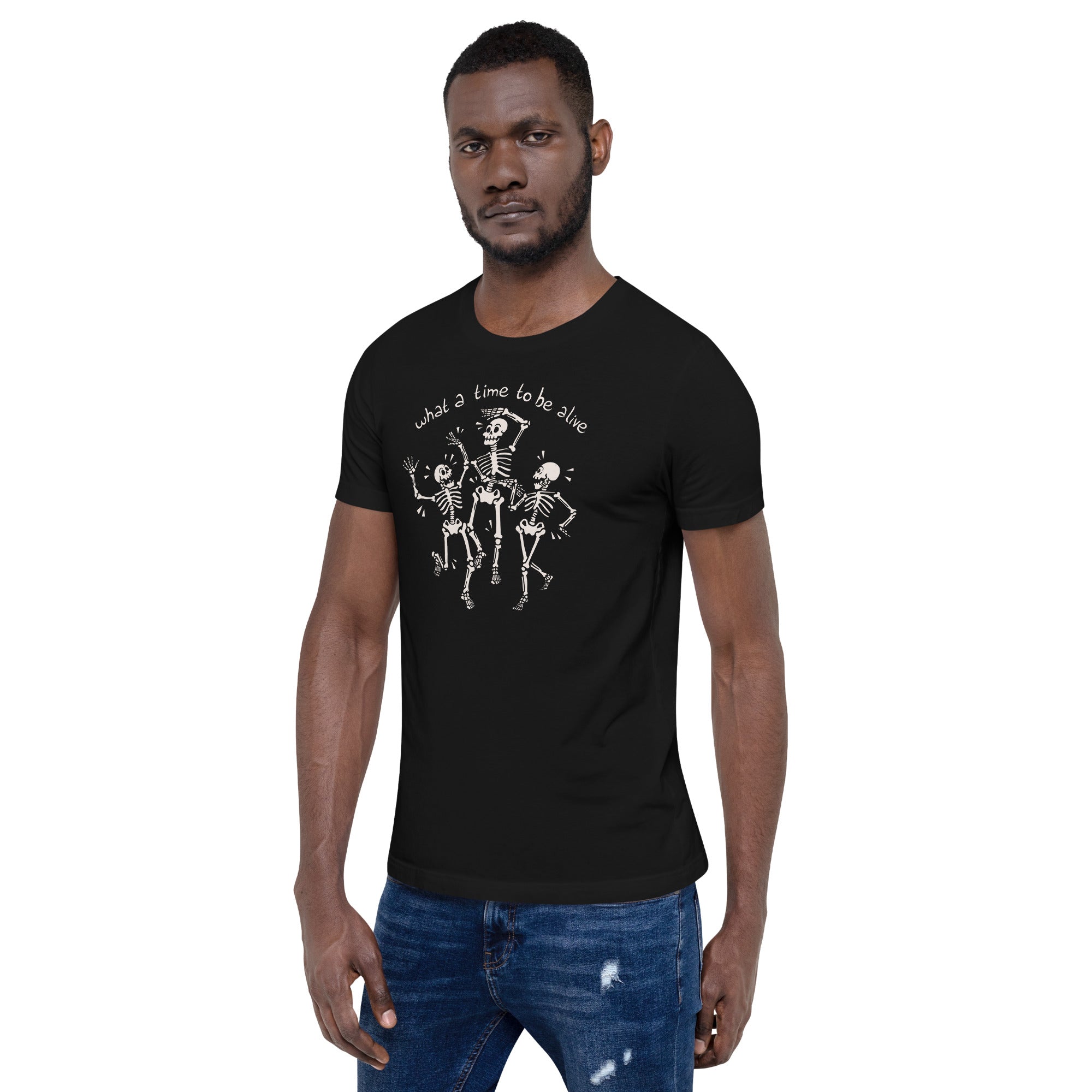 What a Time To Be Alive Skeleton T-Shirt Geek Nerd Advertise to Meta Design by Tobe Fonseca FLOW DESC WRITING