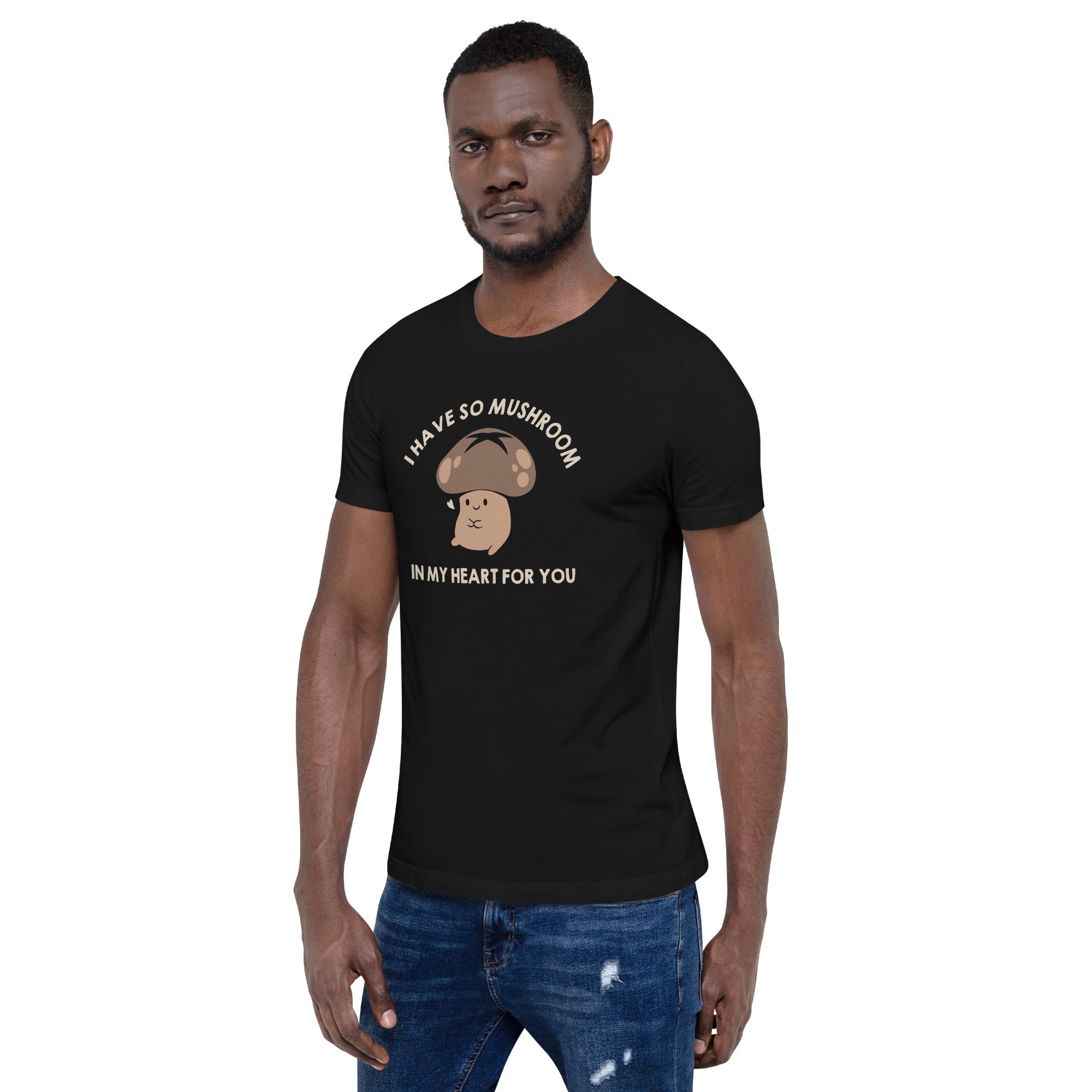 I Have So Mushroom In My Heart For You T-Shirt Geek Nerd Advertise to Meta Botany Print Design by Tobe Fonseca