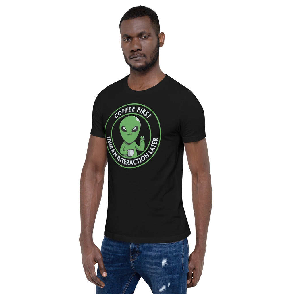 Coffee First, Human Interaction Later T-Shirt Geek Nerd Advertise to Meta Design by Tobe Fonseca FLOW DESC WRITING