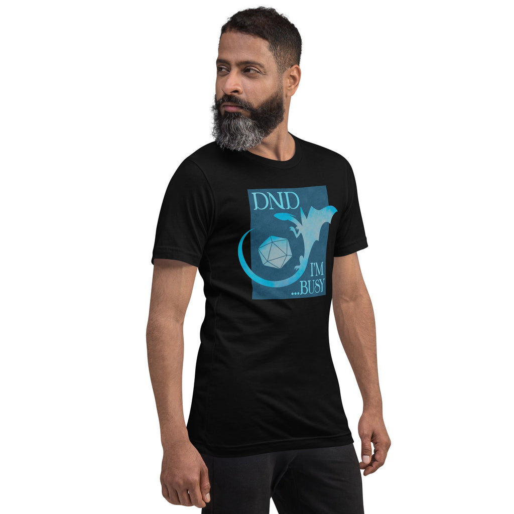 DND I'm Busy T-Shirt Geek Nerd Advertise to Meta dnd & rpg print Elle
